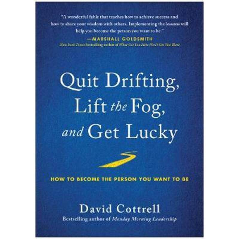 预订quit drifting, lift the fog, and get lucky:how to become the