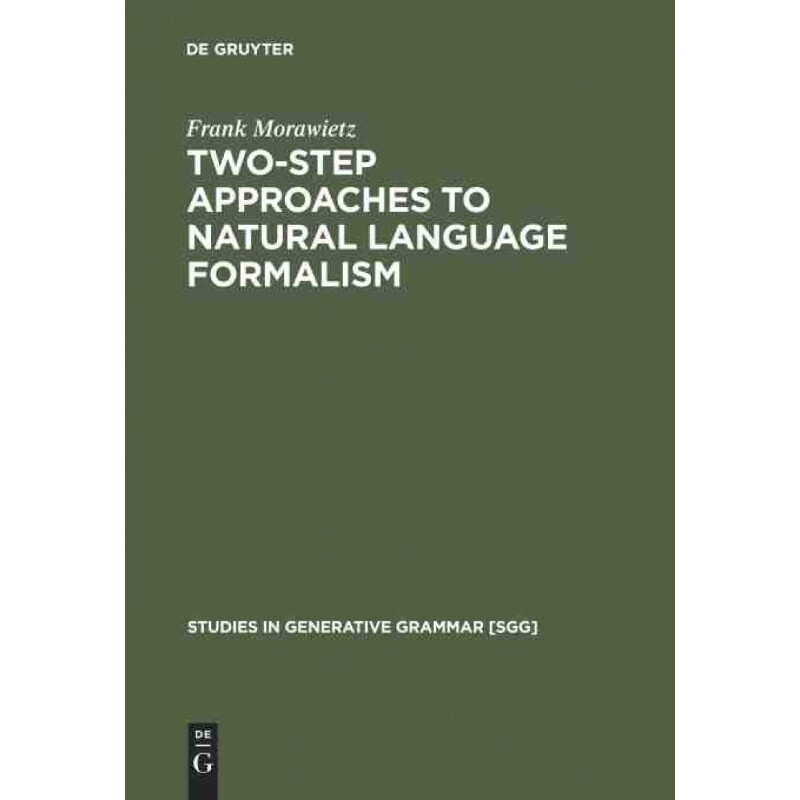 按需印刷不退不换DEG Two Step Approaches to Natural Language Formalism[9783110178210]