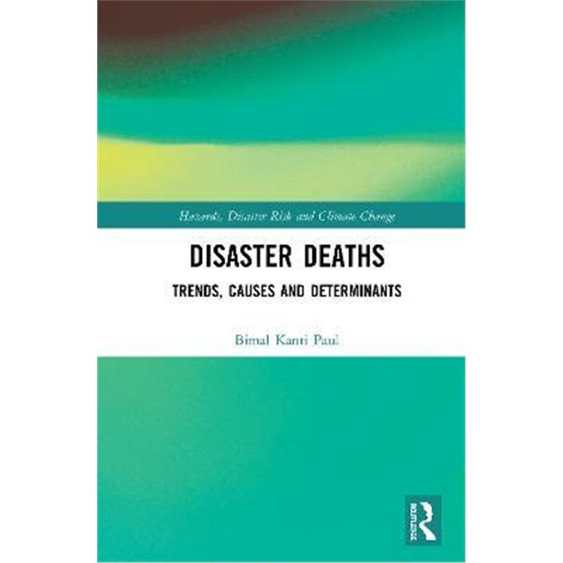 按需印刷不退不换Disaster Deaths:Trends, Causes and Determinants[9780367196264]