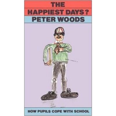 预订The Happiest Days?:How Pupils Cope With Schools