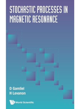 按需印刷不退不换STOCHASTIC PROCESSES IN MAGNETIC RESONANCE[9789810222277]