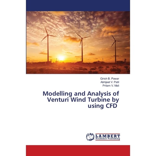 按需印刷不退不换Modelling and Analysis of Venturi Wind Turbine by using CFD[9786200304476]