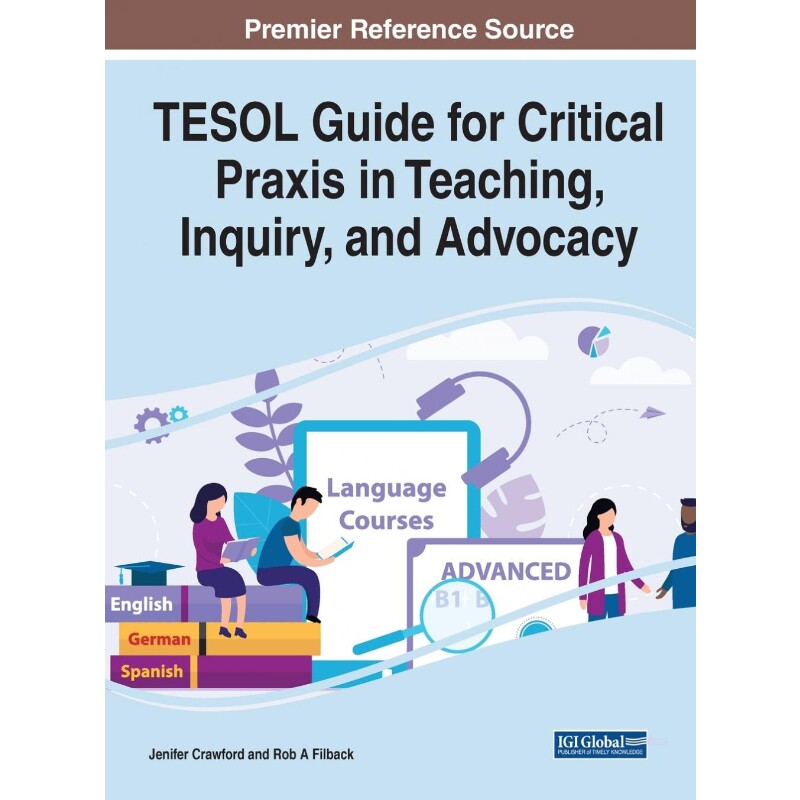 按需印刷不退不换TESOL Guide for Critical Praxis in Teaching, Inquiry, and Advocacy[9781799880936]