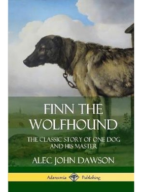 按需印刷不退不换Finn the Wolfhound[9780359733668]