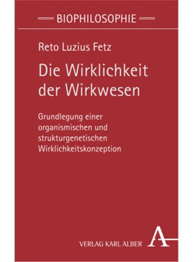 预订不退不换德语Die Wirklichkeit der Wirkwesen:Grundlegung einer organismischen und strukturgen