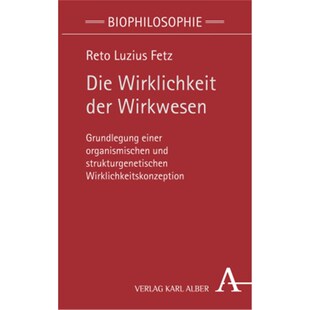 预订不退不换德语Die Wirklichkeit der Wirkwesen:Grundlegung einer organismischen und strukturgen