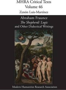 按需印刷Abraham Fraunce, 'The Shepherds' Logic' and Other Dialectical Writings[9781781881248]