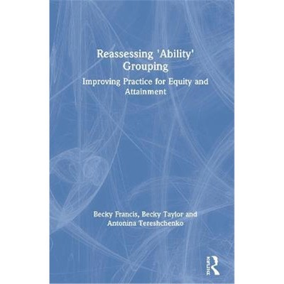 按需印刷Reassessing 'Ability' Grouping:Improving Practice for Equity and Attainment[9781138348653]