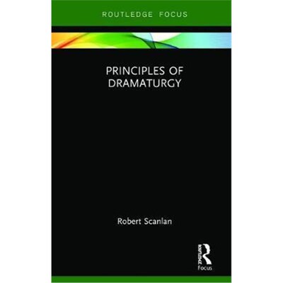 按需印刷不退不换Principles of Dramaturgy[9781138071162]