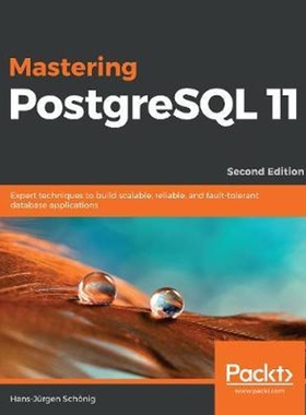 按需印刷Mastering PostgreSQL 11 - Second Edition[9781789537819]