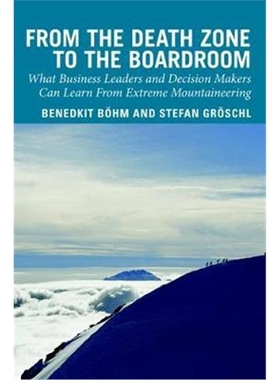 【按需印刷】 From the Death Zone to the Boardroom:What Busin