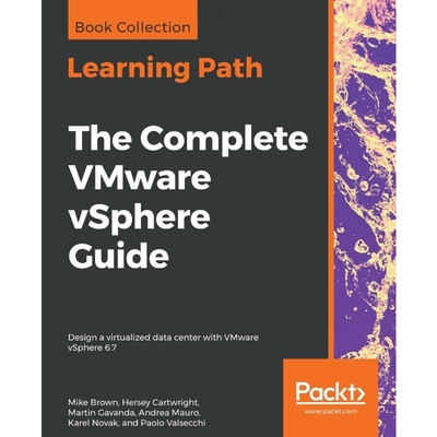 按需印刷不退不换The Complete VMware vSphere Guide[9781838985752]