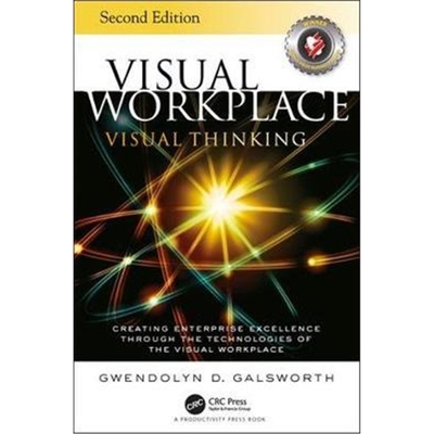 预订Visual Workplace Visual Thinking:Creating Enterprise Excellence Through the Technologies of the Visual Workplace