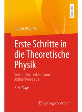 预订【德语】Erste Schritte in die Theoretische Physik:Verständlich erklärt vom Abiturniveau