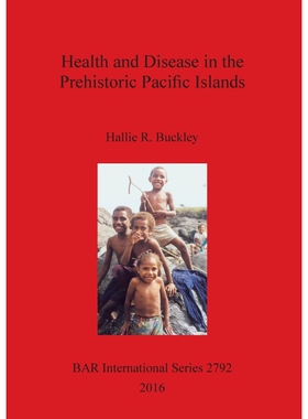 按需印刷不退不换Health and Disease in the Prehistoric Pacific Islands[9781407314433]