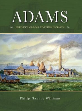 预订Adams:Britain's Oldest potting Dynasty