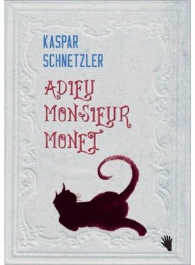 预订【德语】 Adieu Monsieur Monet[9783037620823]