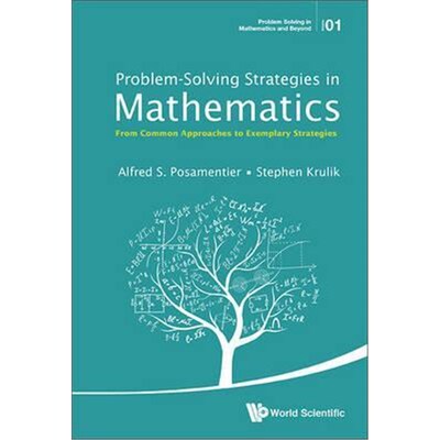 按需印刷Problem-solving Strategies In Mathematics: From Common Approaches To Exemplary Strategies[9789814651622]
