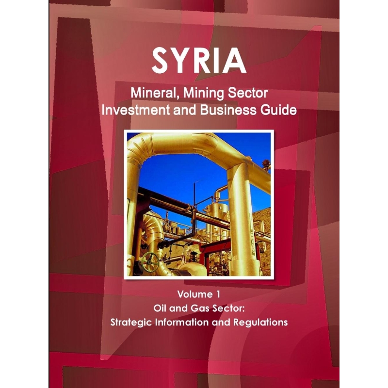 按需印刷 Syria Mineral, Mining Sector Investment and Busines 书籍/杂志/报纸 经济管理类原版书 原图主图