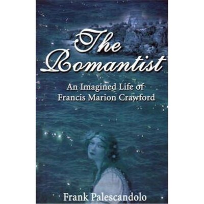 按需印刷不退不换The Romantist:An Imagined Life of Francis Marion Crawford[9780595166466]