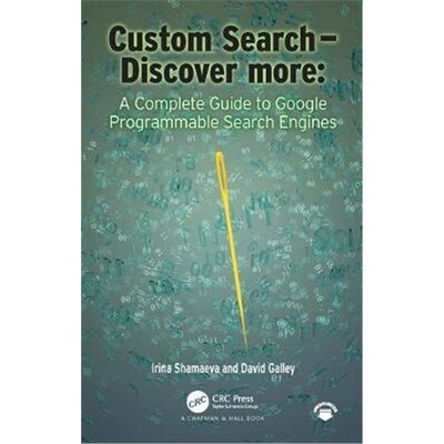 按需印刷不退不换Custom Search - Discover more::A Complete Guide to Google Programmable Search Engines[9780367567392]