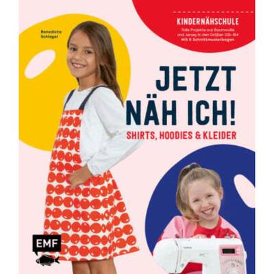 预订【德语】 Jetzt näh ich! Die Kindernähschule - Shirts, Hoodies und Kleider:Tolle Pr