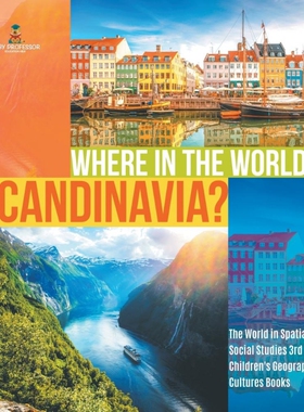 预订Where in the World is Scandinavia? | The World in Spatial Terms | Social Studies 3rd Grade | Childre