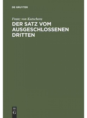按需印刷DEG Der Satz vom ausgeschlossenen Dritten[9783110102543]