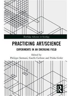 按需印刷图书Practicing Art/Science:Experiments in an Emerging Field[9781138039414]