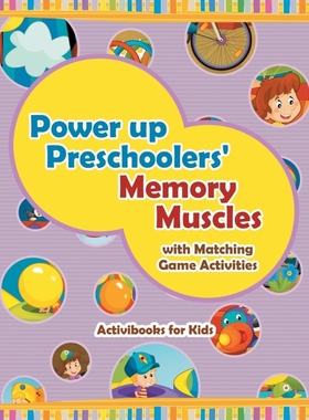 按需印刷Power Up Preschoolers' Memory Muscles with Matching Game Activities[9781683213963]