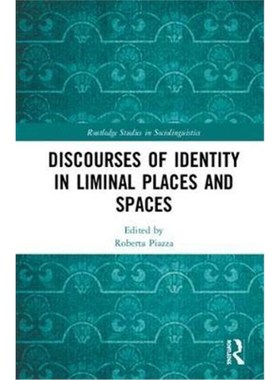 按需印刷Discourses of Identity in Liminal Places and Spaces[9780815395683]