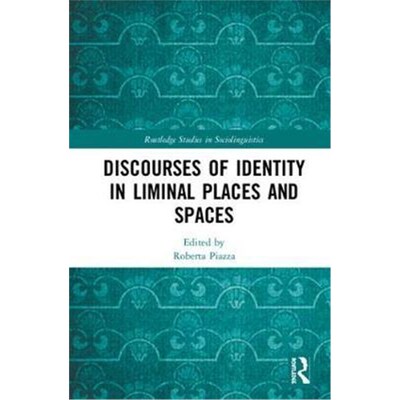 按需印刷不退不换Discourses of Identity in Liminal Places and Spaces[9780815395683]