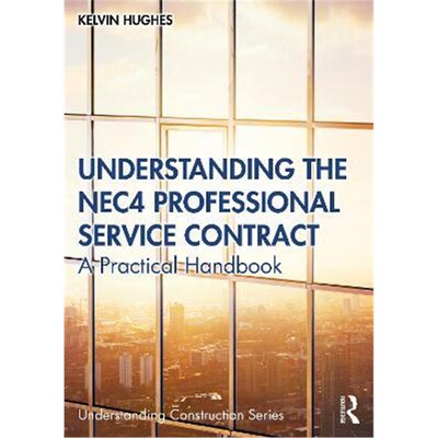 按需印刷不退不换Understanding the NEC4 Professional Service Contract:A Practical Handbook[9780367896027]