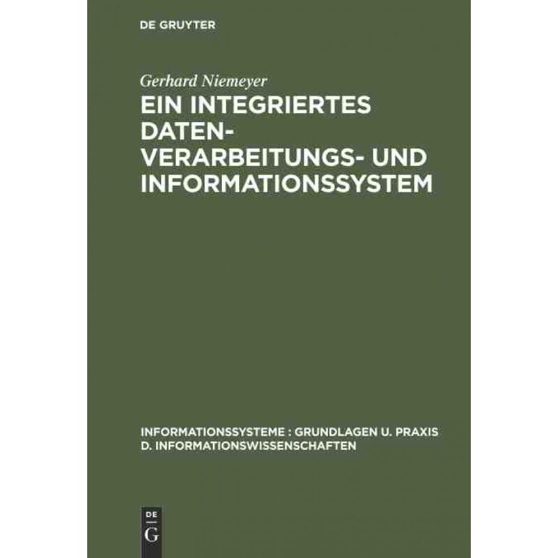 按需印刷不退不换DEG Ein integriertes Datenverarbeitungs  und Informationssystem[9783110038071]