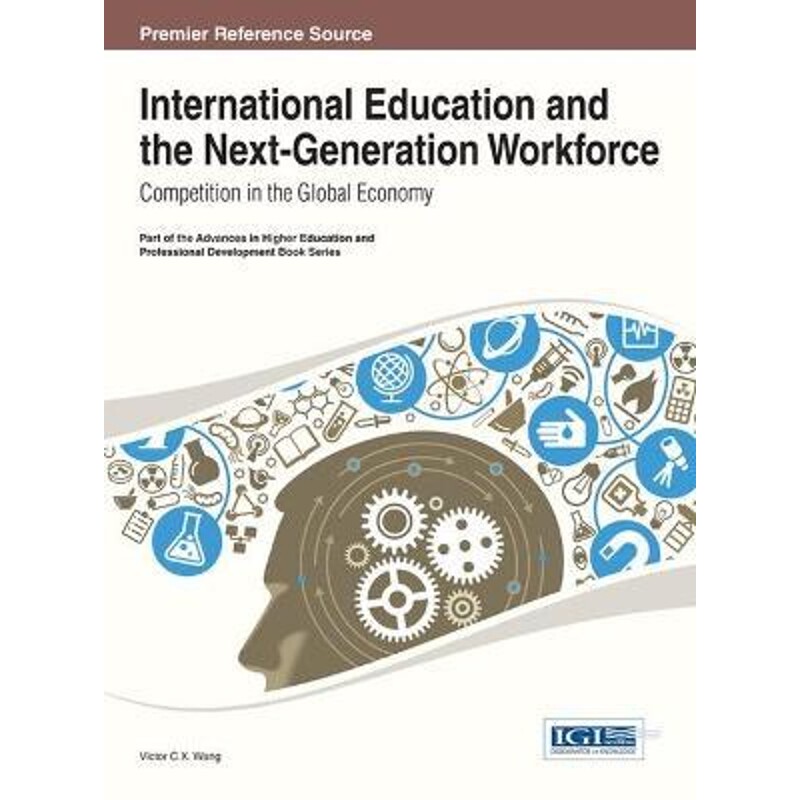 按需印刷不退不换International Education and the Next-Generation Workforce[9781466644984]