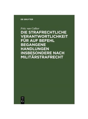 预订【德语】Die strafrechtliche Verantwortlichkeit für auf Befehl begangene Handlungen insbesondere nach Milit?rstrafre