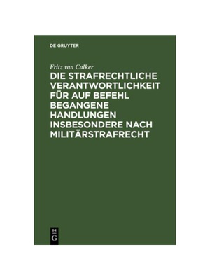 预订【德语】Die strafrechtliche Verantwortlichkeit für auf Befehl begangene Handlungen insbesondere nach Milit?rstrafre