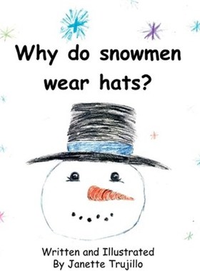 按需印刷Why Do Snowmen Wear Hats?[9781453589793]