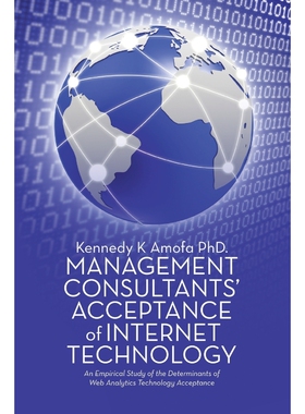 按需印刷Management Consultants' Acceptance of Internet Technology[9781483451299]