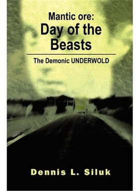 按需印刷Mantic Ore:Day of the Beasts: The Demonic Underwold[9780595224999]