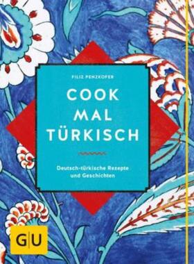 预订【德语】 Cook mal türkisch:Deutsch-türkische Rezepte und Geschichten