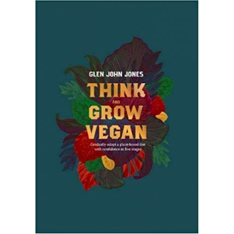 预订不退不换Think And Grow Vegan:Gradually adopt a plant based diet with confidence in five stages