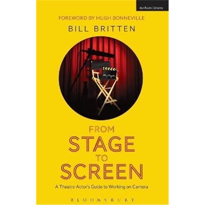 按需印刷From Stage to Screen:A Theatre Actor's Guide to Working on Camera[9781408185469]