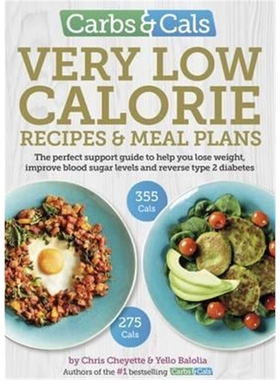 预订Carbs & Cals Very Low Calorie Recipes & Meal Plans:Lose Weight, Improve Blood Sugar Levels and Reverse Type 2 Di