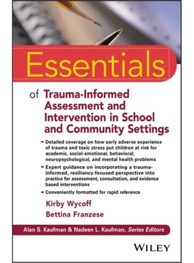 预订Essentials of Trauma-Informed Assessment and Intervention in School and Communit[9781119274612]