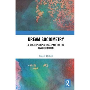 按需印刷不退不换Dream Sociometry:A Multi-Perspectival Path to the Transpersonal[9780815353065]