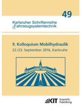 预订不退不换德语 9. Kolloquium Mobilhydraulik : Karlsruhe, 22./23. September 2016: