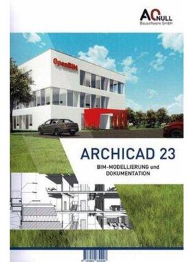 预订【德语】 Archicad 23 BIM-Modelling und Dokumentation: