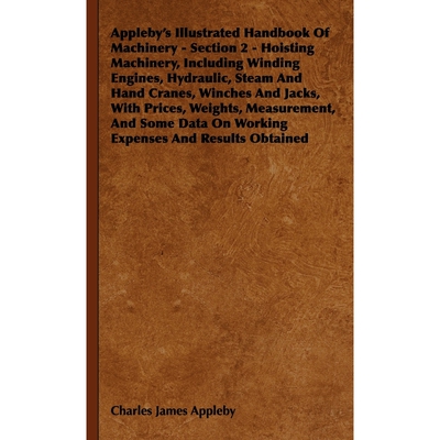 按需印刷不退不换  Appleby's Illustrated Handbook of Machinery - Sect