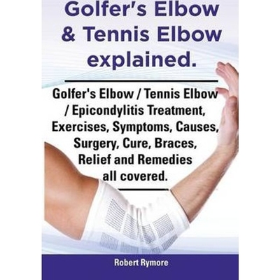 预订Golfer's Elbow & Tennis Elbow explained. Golfer's Elbow / Tennis Elbow / Epicondylitis Treatment, Exercises, Symptom